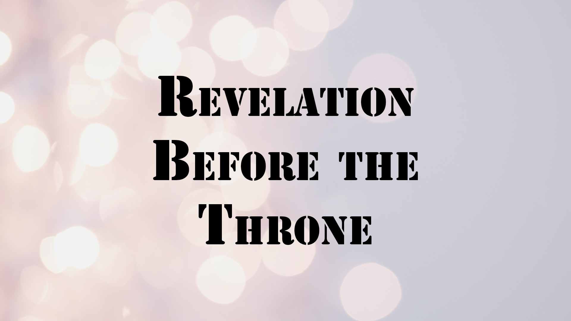 Revelation before the throne